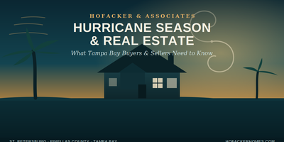 Hurricane Season and Real Estate: What Tampa Bay Buyers and Sellers Need to Know